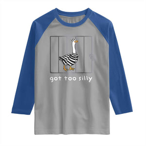 Silly Goose Raglan Shirt Got Too Silly TS10 Sport Gray Royal Print Your Wear