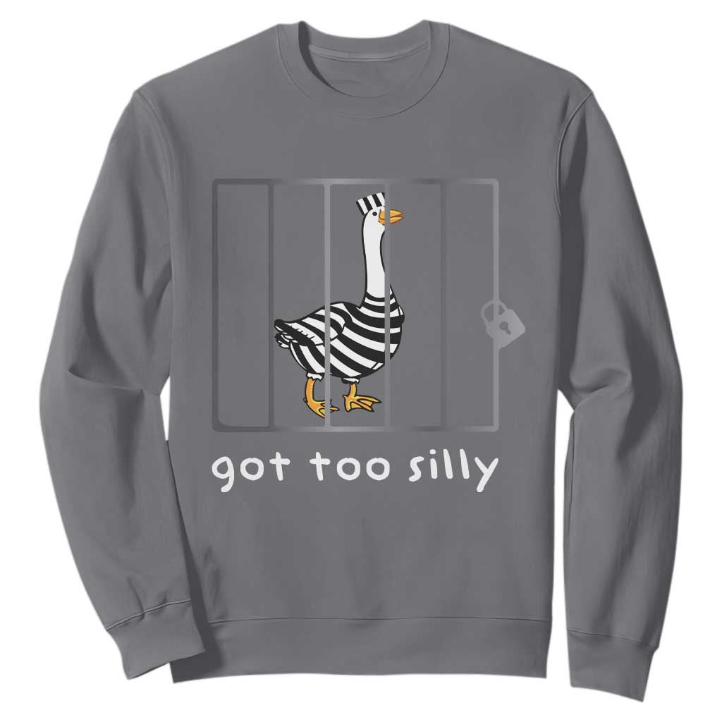 Silly Goose Sweatshirt Got Too Silly TS10 Charcoal Print Your Wear