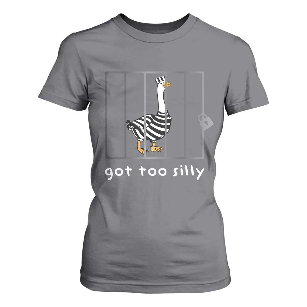 Silly Goose T Shirt For Women Got Too Silly TS10 Charcoal Print Your Wear