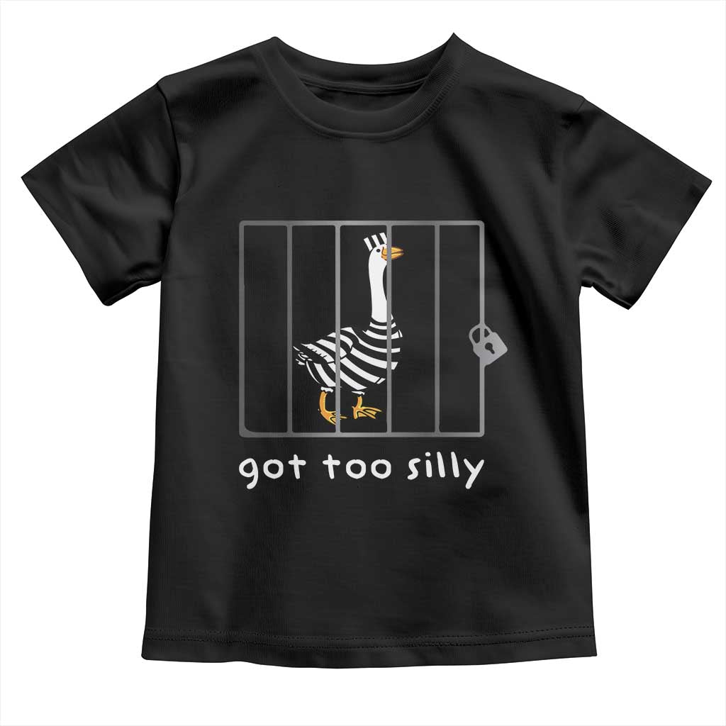 Silly Goose Toddler T Shirt Got Too Silly TS10 Black Print Your Wear