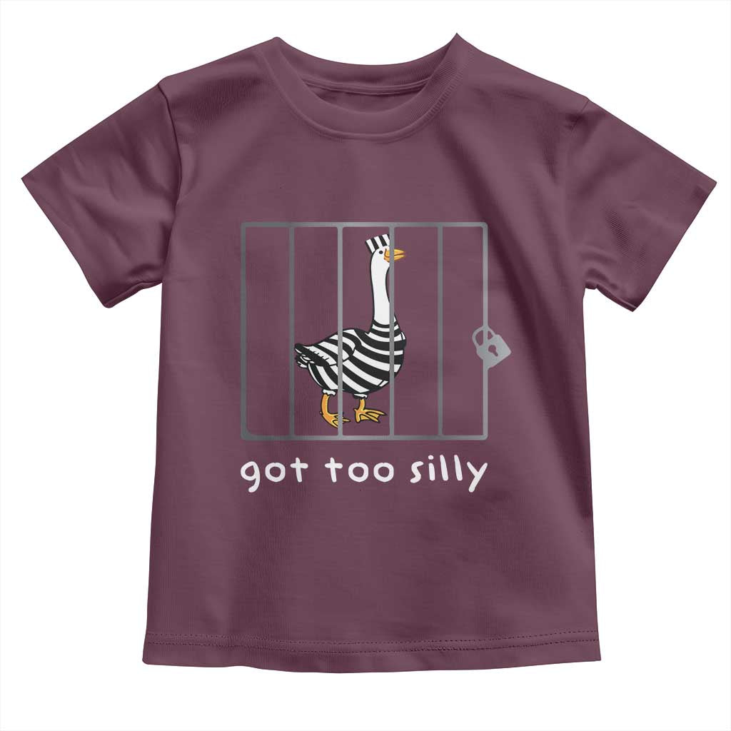 Silly Goose Toddler T Shirt Got Too Silly TS10 Maroon Print Your Wear