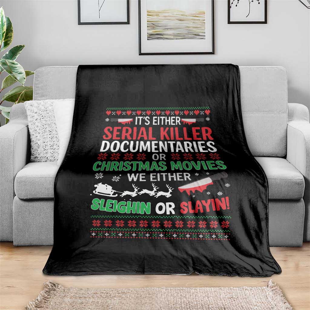 Crime Documentaries Ugly Christmas Throw Blanket Funny Horror Xmas Slaying Or Sleighing TS10 Print Your Wear