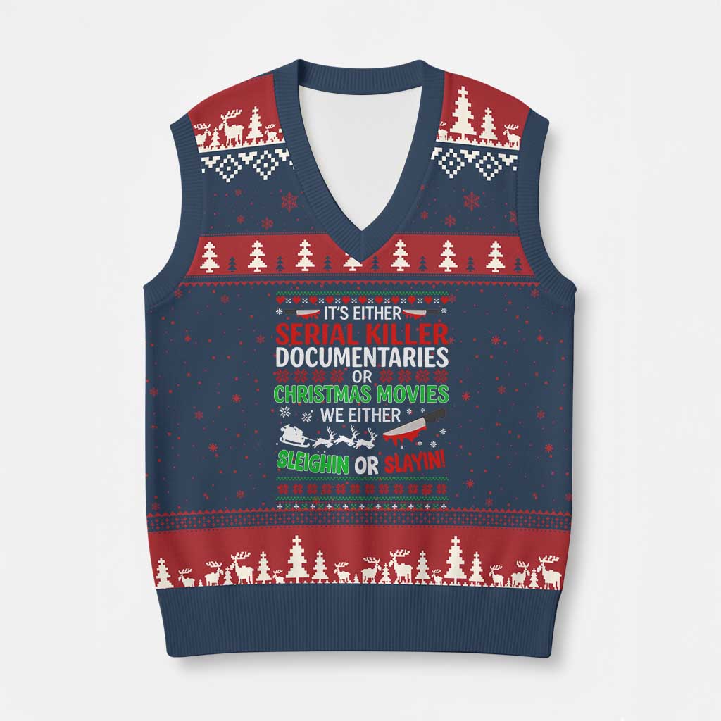 Crime Documentaries Ugly Xmas V-Neck Knit Sweater Vest Funny Horror Xmas Slaying Or Sleighing TS10 Navy Red Print Your Wear