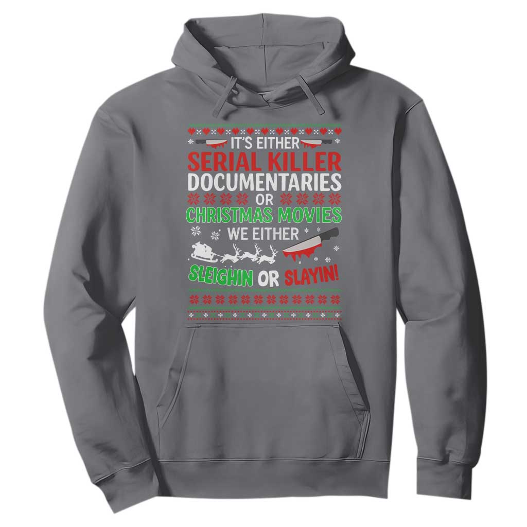 Crime Documentaries Ugly Christmas Hoodie Funny Horror Xmas Slaying Or Sleighing TS10 Charcoal Print Your Wear