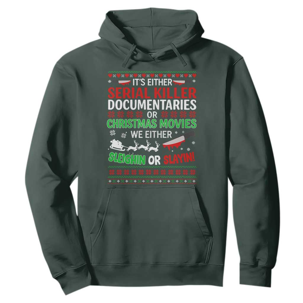 Crime Documentaries Ugly Christmas Hoodie Funny Horror Xmas Slaying Or Sleighing TS10 Dark Forest Green Print Your Wear