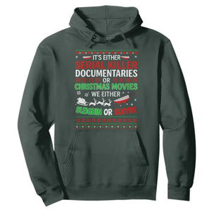 Crime Documentaries Ugly Christmas Hoodie Funny Horror Xmas Slaying Or Sleighing TS10 Dark Forest Green Print Your Wear