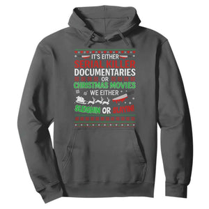 Crime Documentaries Ugly Christmas Hoodie Funny Horror Xmas Slaying Or Sleighing TS10 Dark Heather Print Your Wear
