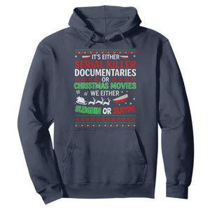 Crime Documentaries Ugly Christmas Hoodie Funny Horror Xmas Slaying Or Sleighing TS10 Navy Print Your Wear