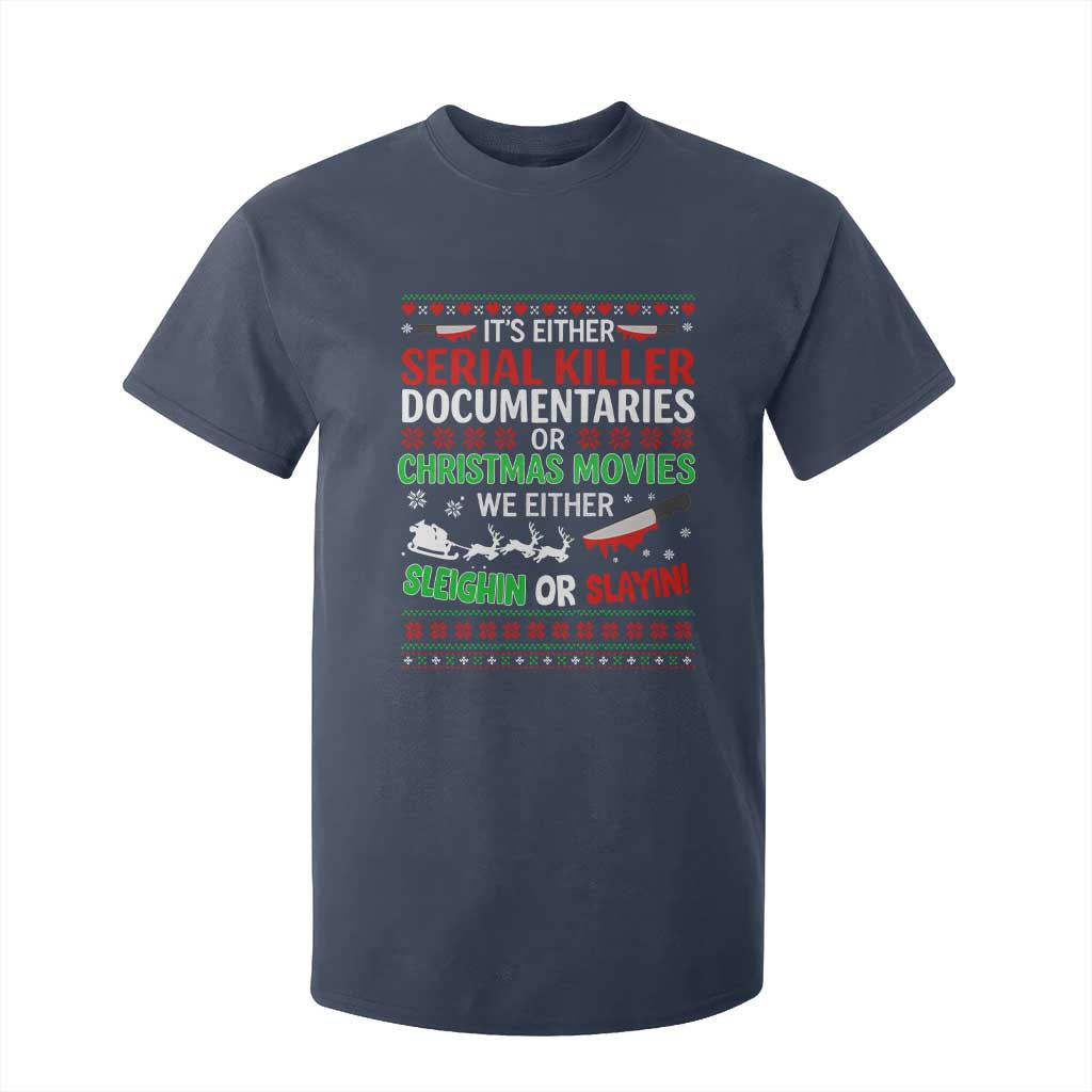 Crime Documentaries Ugly Christmas T Shirt For Kid Funny Horror Xmas Slaying Or Sleighing TS10 Navy Print Your Wear