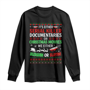 Crime Documentaries Ugly Christmas Long Sleeve Shirt Funny Horror Xmas Slaying Or Sleighing TS10 Black Print Your Wear