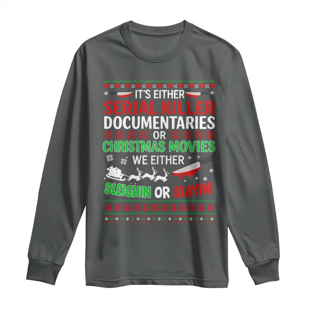 Crime Documentaries Ugly Christmas Long Sleeve Shirt Funny Horror Xmas Slaying Or Sleighing TS10 Dark Heather Print Your Wear