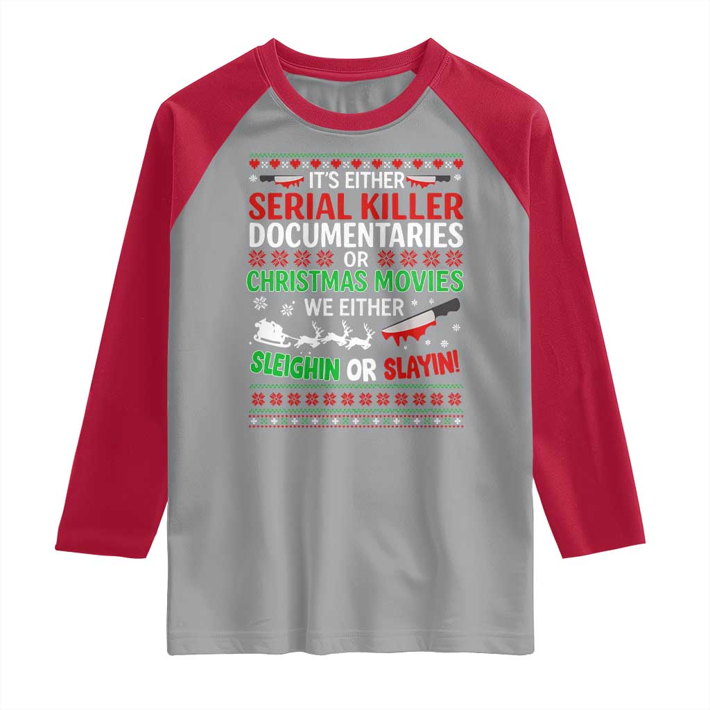 Crime Documentaries Ugly Christmas Raglan Shirt Funny Horror Xmas Slaying Or Sleighing TS10 Sport Gray Red Print Your Wear
