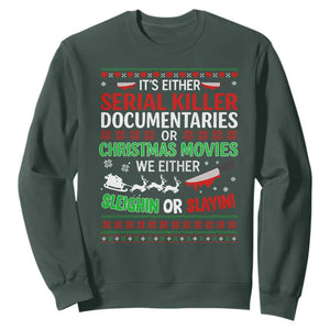 Crime Documentaries Ugly Christmas Sweatshirt Funny Horror Xmas Slaying Or Sleighing TS10 Dark Forest Green Print Your Wear