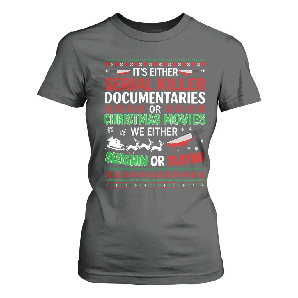 Crime Documentaries Ugly Christmas T Shirt For Women Funny Horror Xmas Slaying Or Sleighing TS10 Dark Heather Print Your Wear