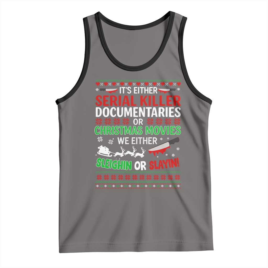 Crime Documentaries Ugly Christmas Tank Top Funny Horror Xmas Slaying Or Sleighing TS10 Deep Heather Black Print Your Wear