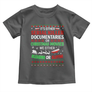 Crime Documentaries Ugly Christmas Toddler T Shirt Funny Horror Xmas Slaying Or Sleighing TS10 Dark Heather Print Your Wear