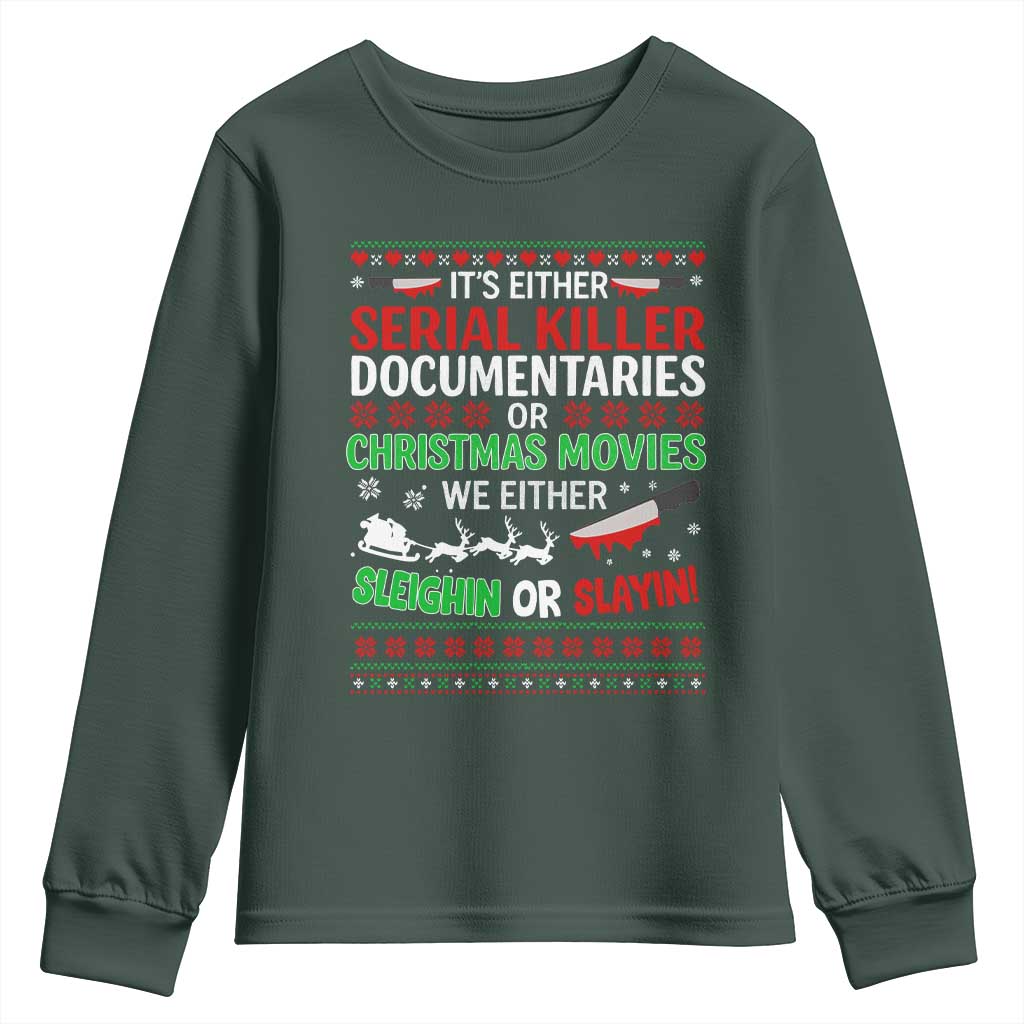 Crime Documentaries Ugly Christmas Youth Sweatshirt Funny Horror Xmas Slaying Or Sleighing TS10 Dark Forest Green Print Your Wear