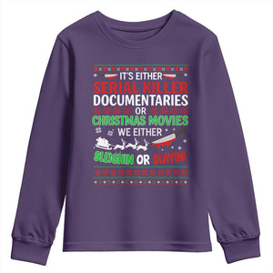 Crime Documentaries Ugly Christmas Youth Sweatshirt Funny Horror Xmas Slaying Or Sleighing TS10 Purple Print Your Wear