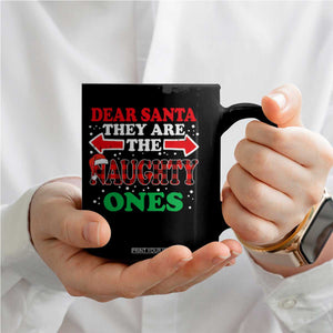Dear Santa They Naughty Ones Coffee Mug Christmas Red Plaid Pajamas PJ Xmas Gifts TS10 Print Your Wear
