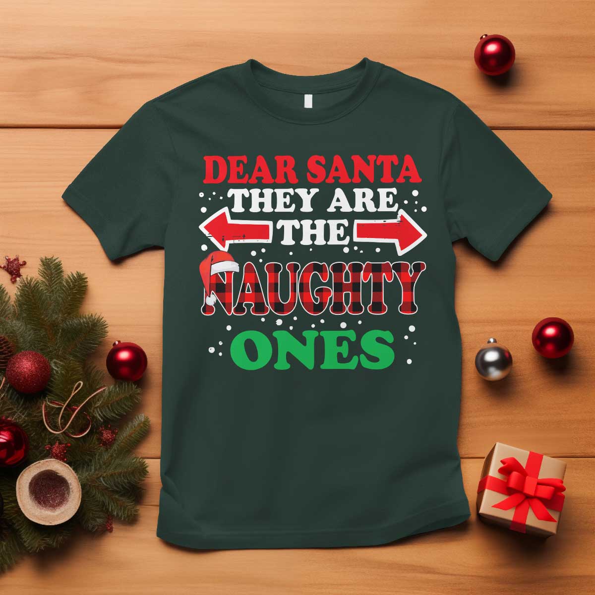 Dear Santa They Naughty Ones T Shirt Christmas Red Plaid Pajamas PJ Xmas Gifts TS10 Dark Forest Green Print Your Wear