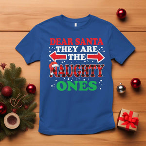 Dear Santa They Naughty Ones T Shirt Christmas Red Plaid Pajamas PJ Xmas Gifts TS10 Royal Blue Print Your Wear