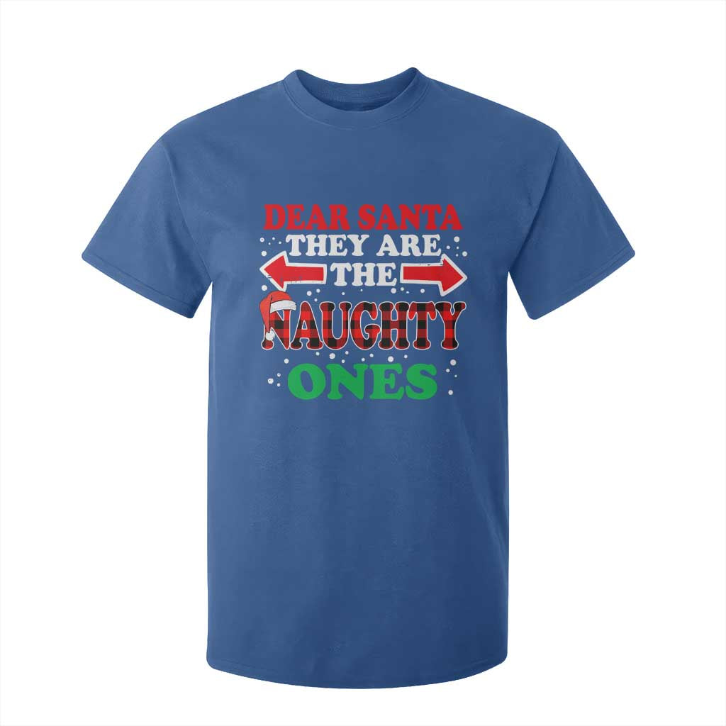 Dear Santa They Naughty Ones T Shirt For Kid Christmas Red Plaid Pajamas PJ Xmas Gifts TS10 Royal Blue Print Your Wear