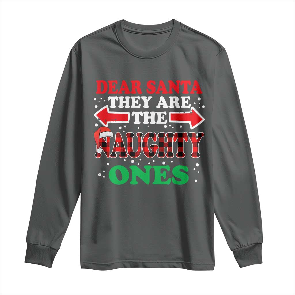 Dear Santa They Naughty Ones Long Sleeve Shirt Christmas Red Plaid Pajamas PJ Xmas Gifts TS10 Dark Heather Print Your Wear