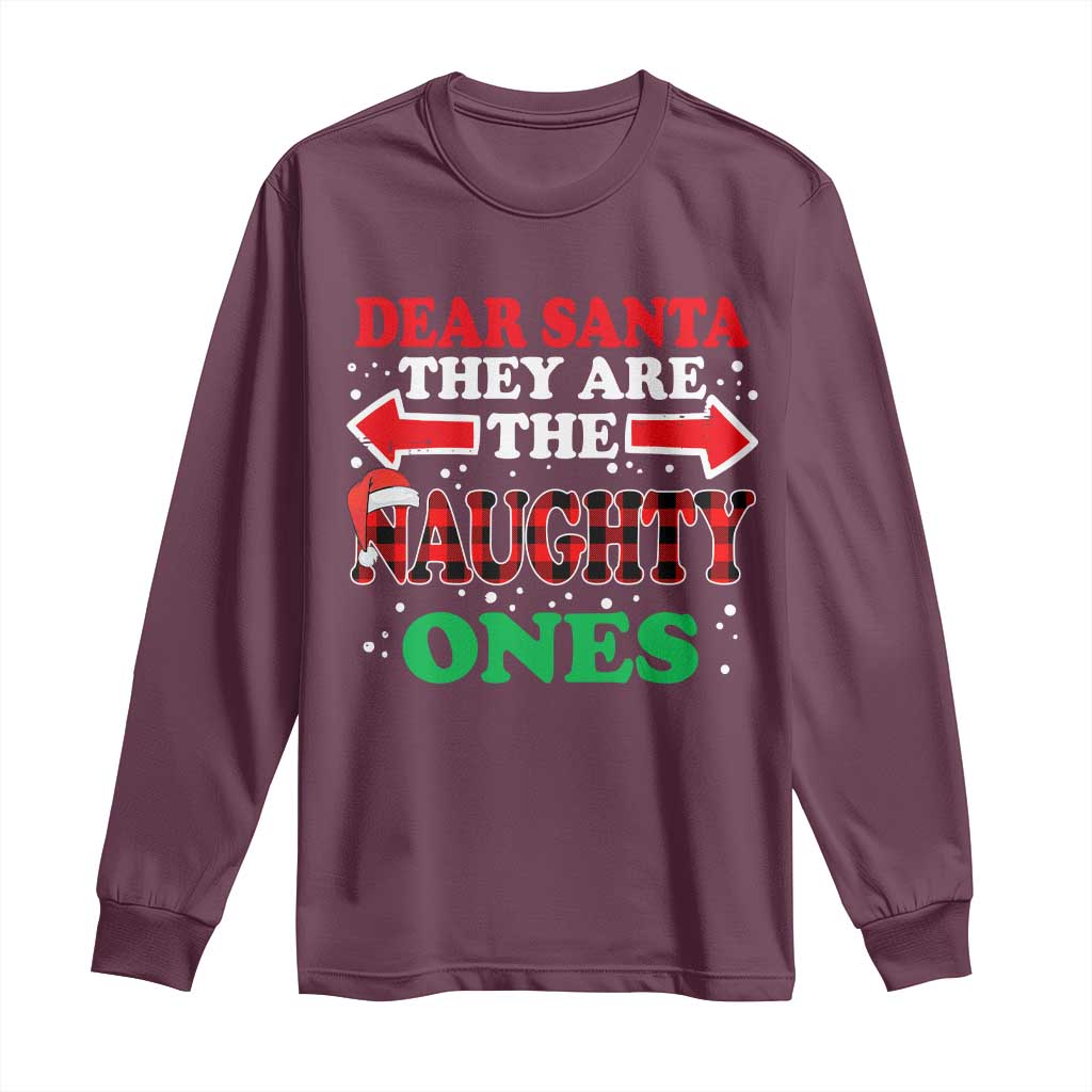 Dear Santa They Naughty Ones Long Sleeve Shirt Christmas Red Plaid Pajamas PJ Xmas Gifts TS10 Maroon Print Your Wear