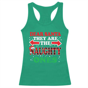 Dear Santa They Naughty Ones Racerback Tank Top Christmas Red Plaid Pajamas PJ Xmas Gifts TS10 Irish Green Print Your Wear