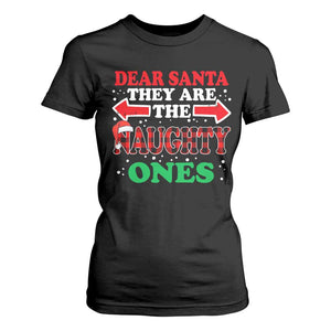 Dear Santa They Naughty Ones T Shirt For Women Christmas Red Plaid Pajamas PJ Xmas Gifts TS10 Black Print Your Wear