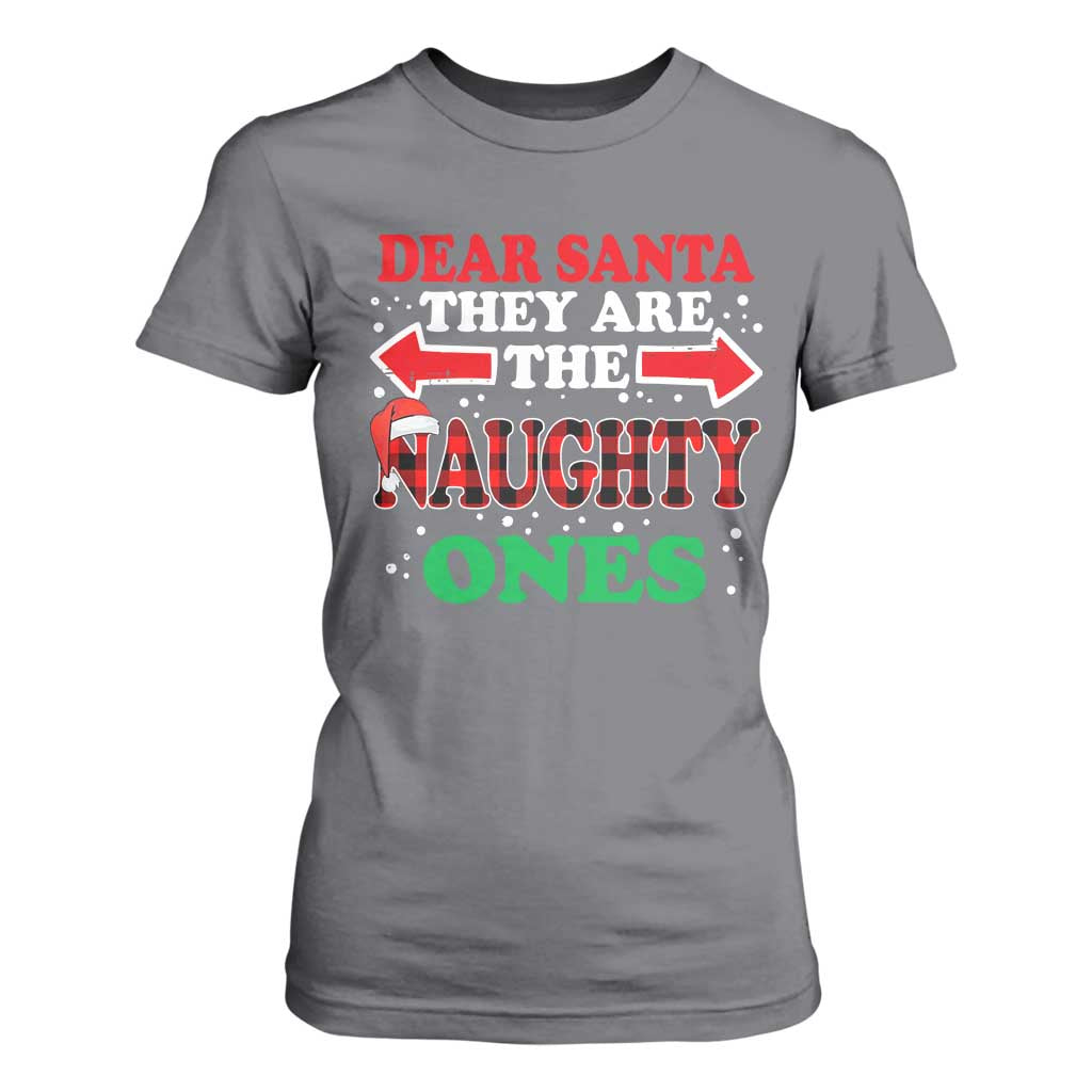 Dear Santa They Naughty Ones T Shirt For Women Christmas Red Plaid Pajamas PJ Xmas Gifts TS10 Charcoal Print Your Wear