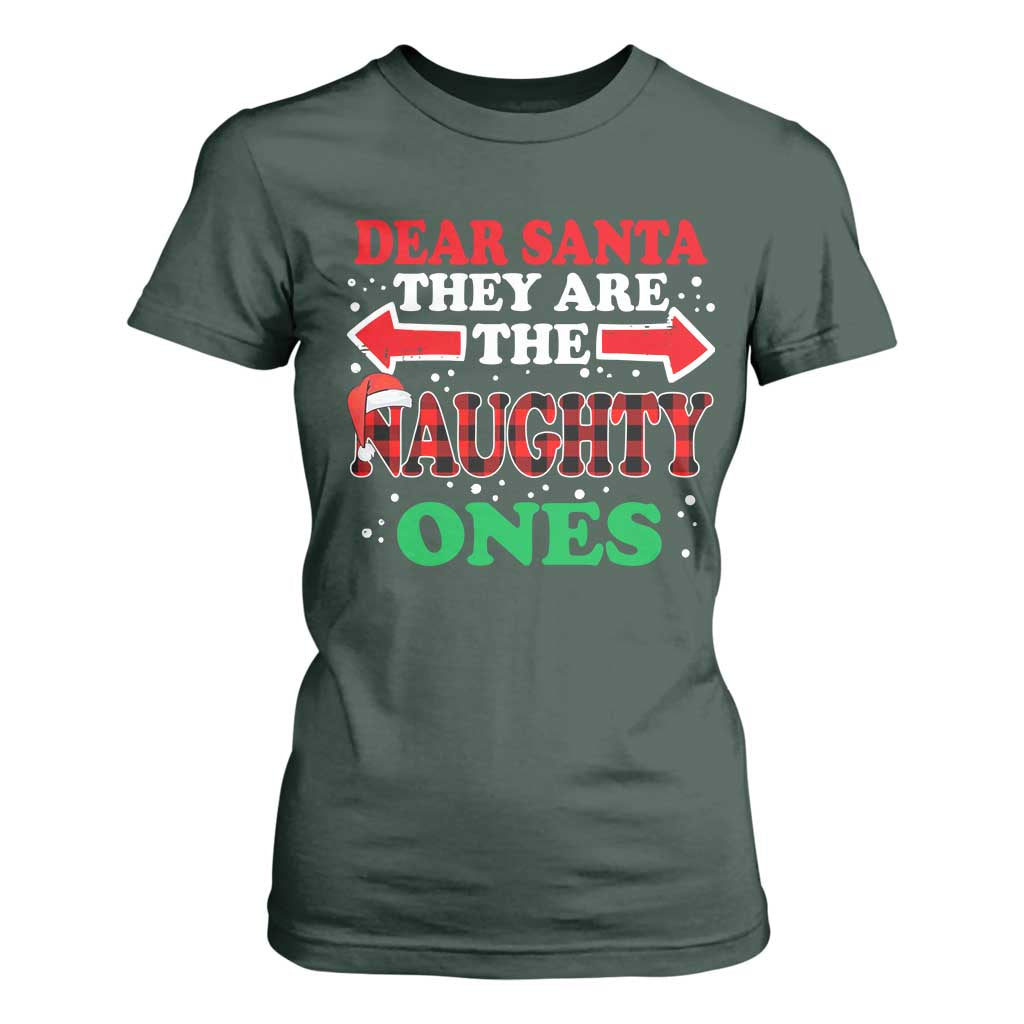 Dear Santa They Naughty Ones T Shirt For Women Christmas Red Plaid Pajamas PJ Xmas Gifts TS10 Dark Forest Green Print Your Wear