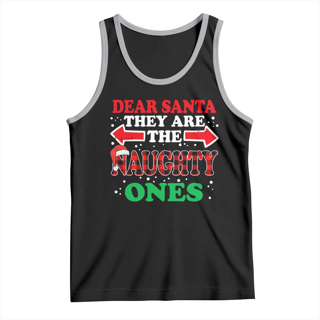 Dear Santa They Naughty Ones Tank Top Christmas Red Plaid Pajamas PJ Xmas Gifts TS10 Black Athletic Heather Print Your Wear