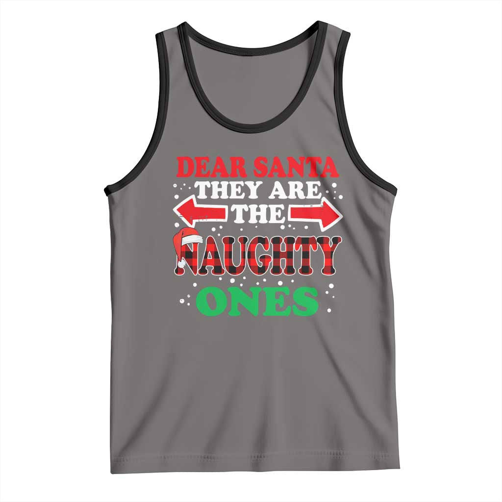 Dear Santa They Naughty Ones Tank Top Christmas Red Plaid Pajamas PJ Xmas Gifts TS10 Deep Heather Black Print Your Wear