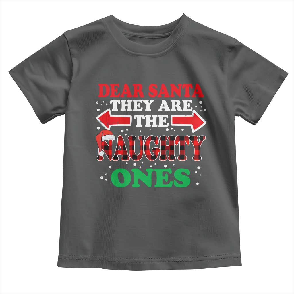 Dear Santa They Naughty Ones Toddler T Shirt Christmas Red Plaid Pajamas PJ Xmas Gifts TS10 Dark Heather Print Your Wear