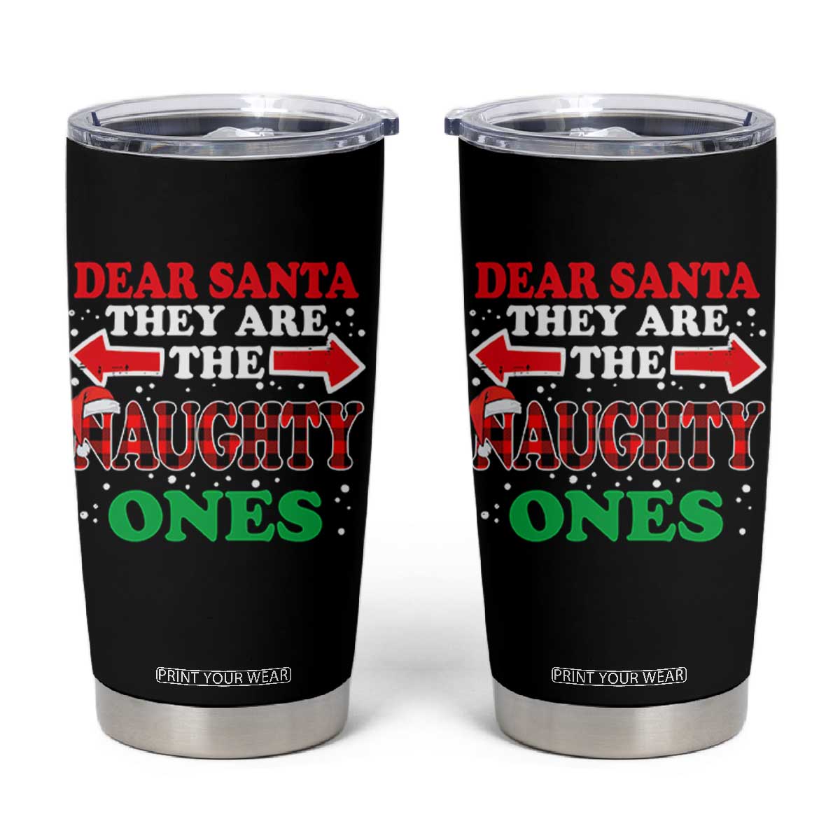 Dear Santa They Naughty Ones Tumbler Cup Christmas Red Plaid Pajamas PJ Xmas Gifts TS10 Black Print Your Wear