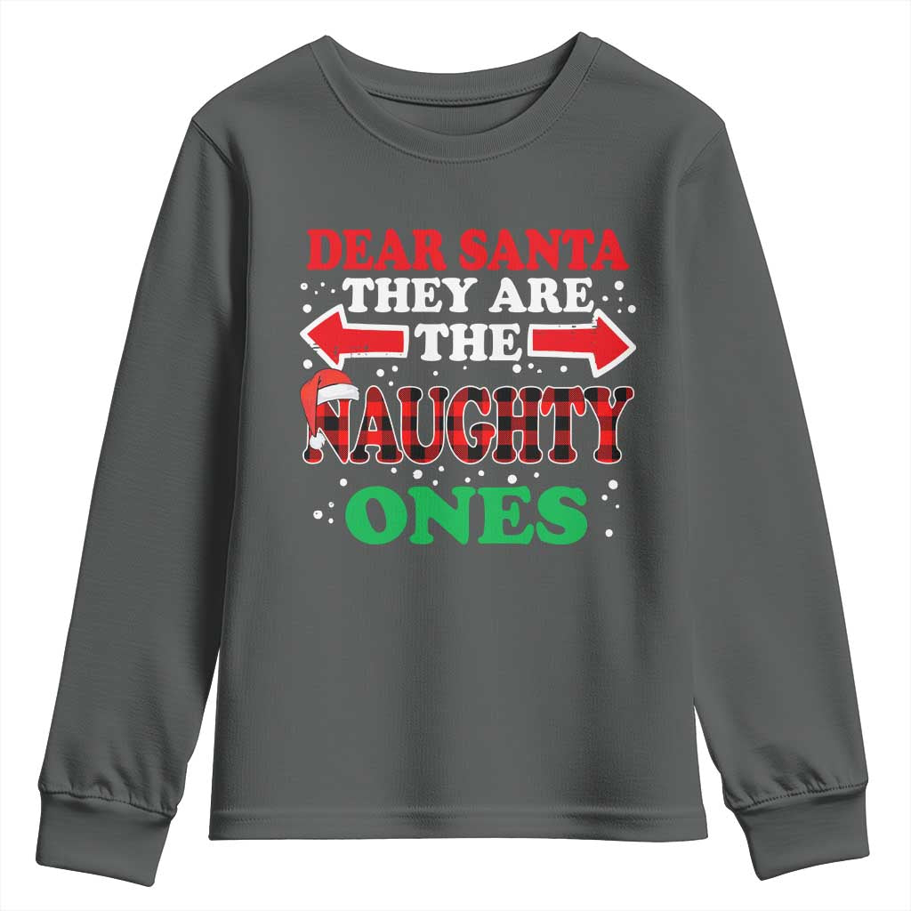 Dear Santa They Naughty Ones Youth Sweatshirt Christmas Red Plaid Pajamas PJ Xmas Gifts TS10 Dark Heather Print Your Wear