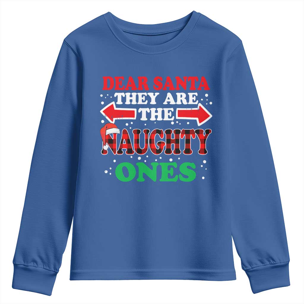 Dear Santa They Naughty Ones Youth Sweatshirt Christmas Red Plaid Pajamas PJ Xmas Gifts TS10 Royal Blue Print Your Wear