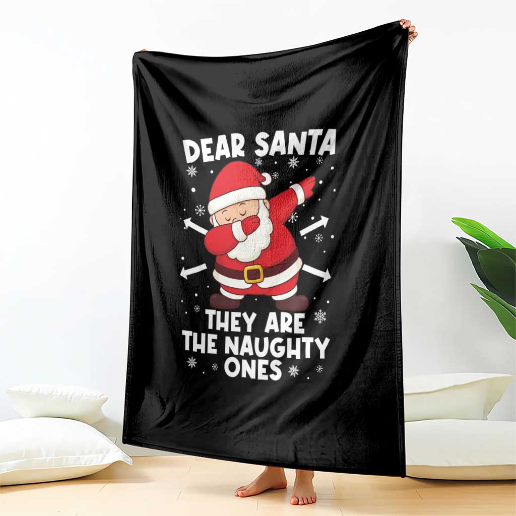 Dear Santa They Naughty Ones Throw Blanket Dabbing Santa Christmas Pajamas PJ Xmas Gifts TS10 Print Your Wear