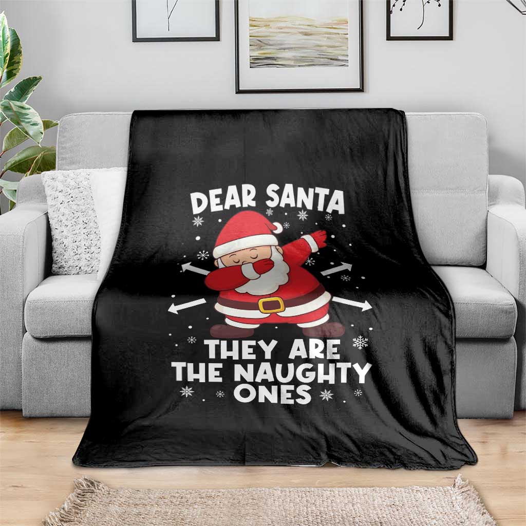 Dear Santa They Naughty Ones Throw Blanket Dabbing Santa Christmas Pajamas PJ Xmas Gifts TS10 Print Your Wear