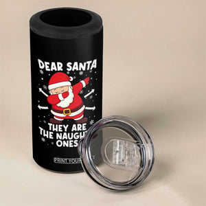 Dear Santa They Naughty Ones 4 in 1 Can Cooler Tumbler Dabbing Santa Christmas Pajamas PJ Xmas Gifts TS10 Print Your Wear