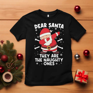Dear Santa They Naughty Ones T Shirt Dabbing Santa Christmas Pajamas PJ Xmas Gifts TS10 Black Print Your Wear