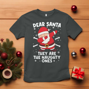 Dear Santa They Naughty Ones T Shirt Dabbing Santa Christmas Pajamas PJ Xmas Gifts TS10 Dark Heather Print Your Wear