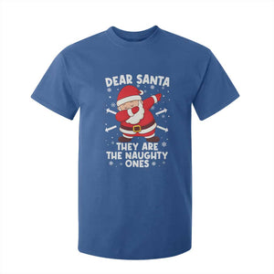 Dear Santa They Naughty Ones T Shirt For Kid Dabbing Santa Christmas Pajamas PJ Xmas Gifts TS10 Royal Blue Print Your Wear