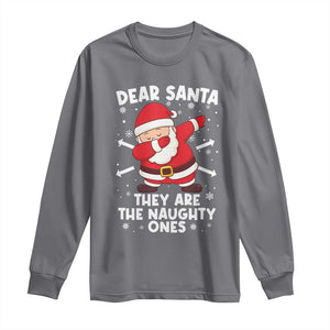 Dear Santa They Naughty Ones Long Sleeve Shirt Dabbing Santa Christmas Pajamas PJ Xmas Gifts TS10 Charcoal Print Your Wear