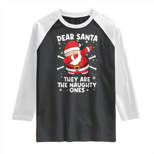 Dear Santa They Naughty Ones Raglan Shirt Dabbing Santa Christmas Pajamas PJ Xmas Gifts TS10 Black White Print Your Wear