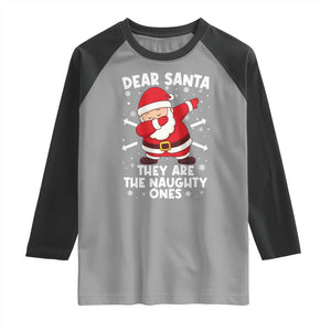Dear Santa They Naughty Ones Raglan Shirt Dabbing Santa Christmas Pajamas PJ Xmas Gifts TS10 Sport Gray Black Print Your Wear