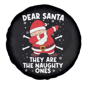 Dear Santa They Naughty Ones Spare Tire Cover Dabbing Santa Christmas Pajamas PJ Xmas Gifts TS10 Print Your Wear