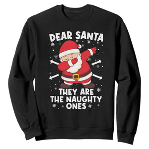 Dear Santa They Naughty Ones Sweatshirt Dabbing Santa Christmas Pajamas PJ Xmas Gifts TS10 Black Print Your Wear