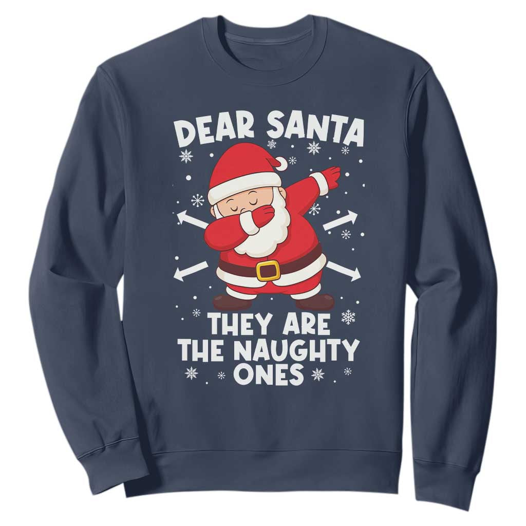 Dear Santa They Naughty Ones Sweatshirt Dabbing Santa Christmas Pajamas PJ Xmas Gifts TS10 Navy Print Your Wear